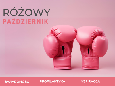 Różowy Październik 2024 – Miesiąc Świadomości Raka Piersi