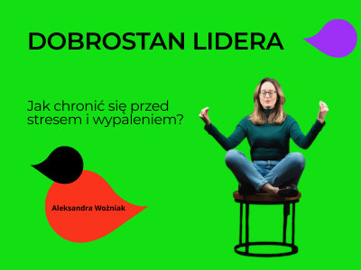 Aleksandra Woźniak – ekspertka od dobrostanu liderów, rozwój zespołów w modelu PERMA